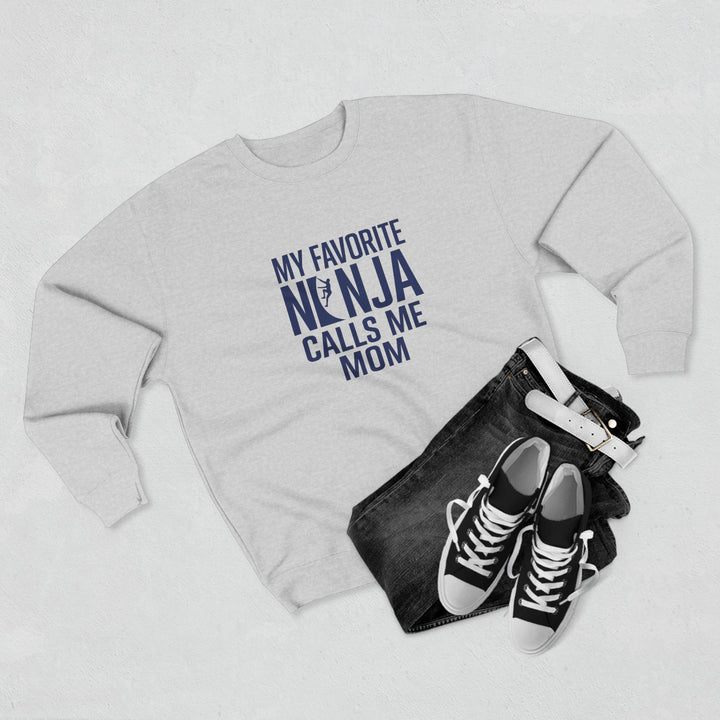 Favorite Ninja Calls Me Mom Crewneck Sweatshirt