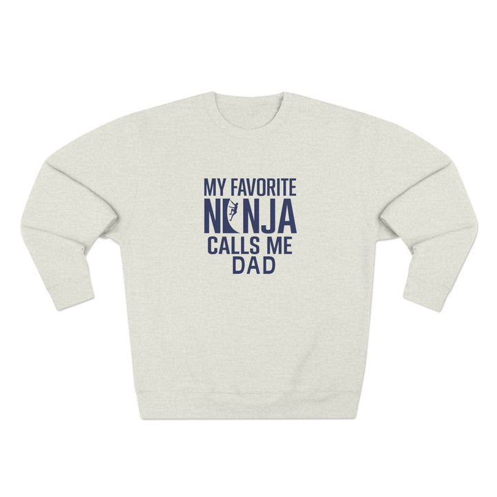 Favorite Ninja Calls Me Dad Crewneck Sweatshirt