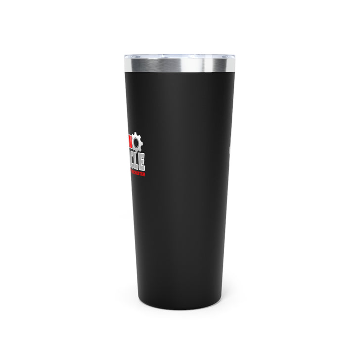 22oz Copper Vacuum Insulated Tumbler - 'Fear No Obstacle'
