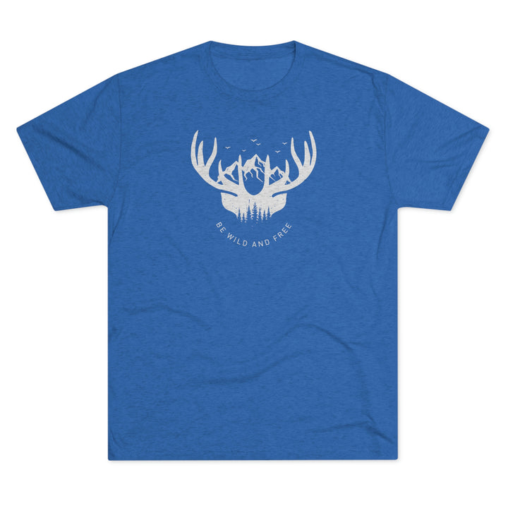 Be WIld & Free- Premium Tri-blend Tee