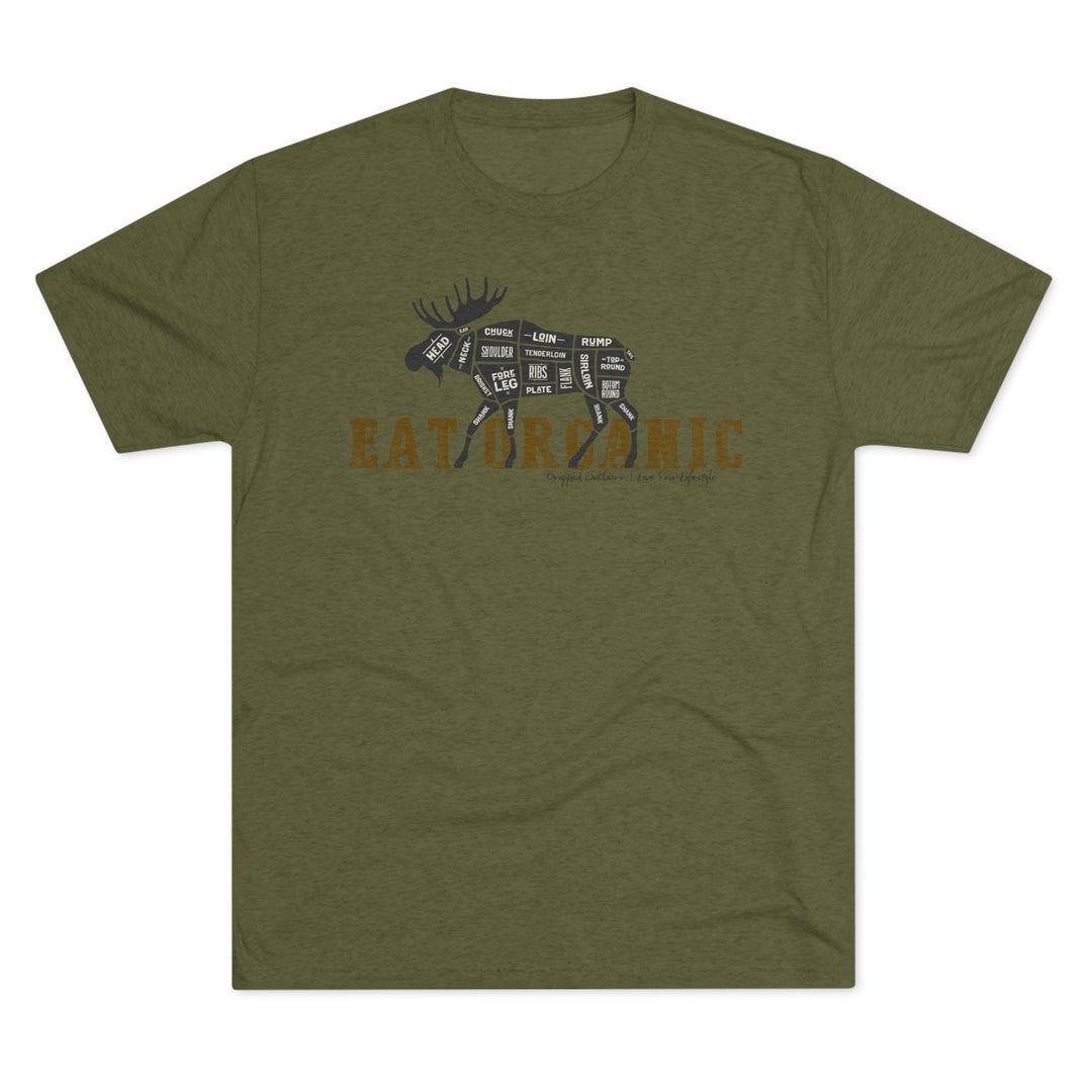 Eat Organic - Moose - Premium Tri-blend Tee