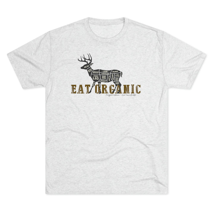 EatOrganic - Deer - Premium Tri-blend Tee