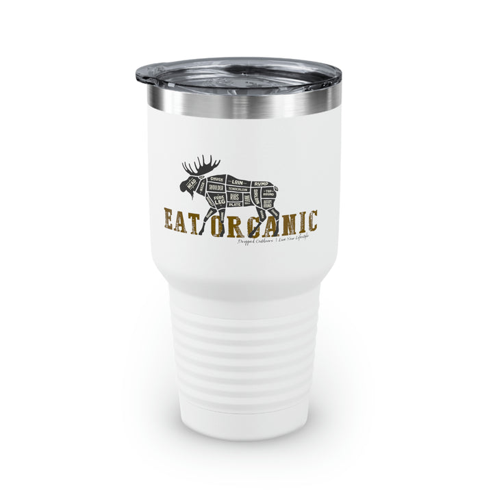 Eat Organic Moose Ringneck Tumbler, 30oz