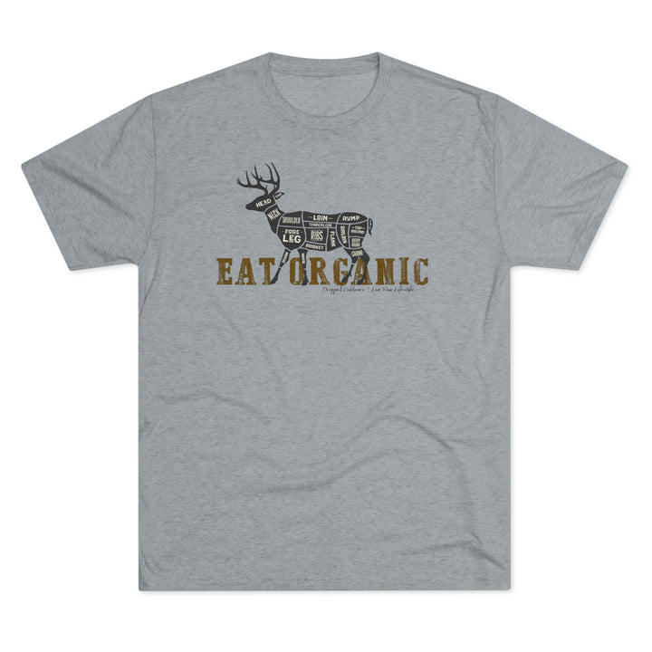 EatOrganic - Deer - Premium Tri-blend Tee