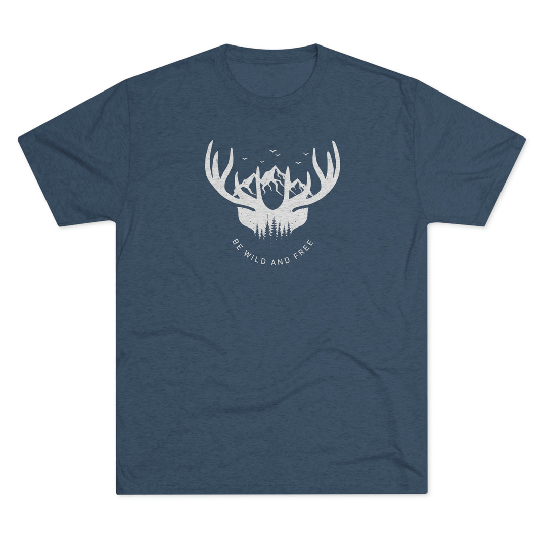 Be WIld & Free- Premium Tri-blend Tee